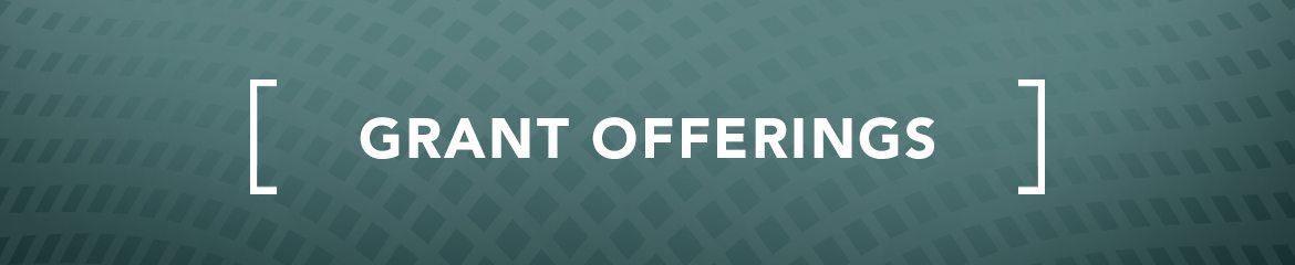 Grant Offerings